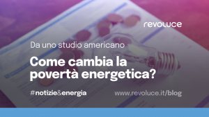 Come cambia la povertà energetica